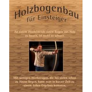 DVD Holzbogenbau für Einsteiger